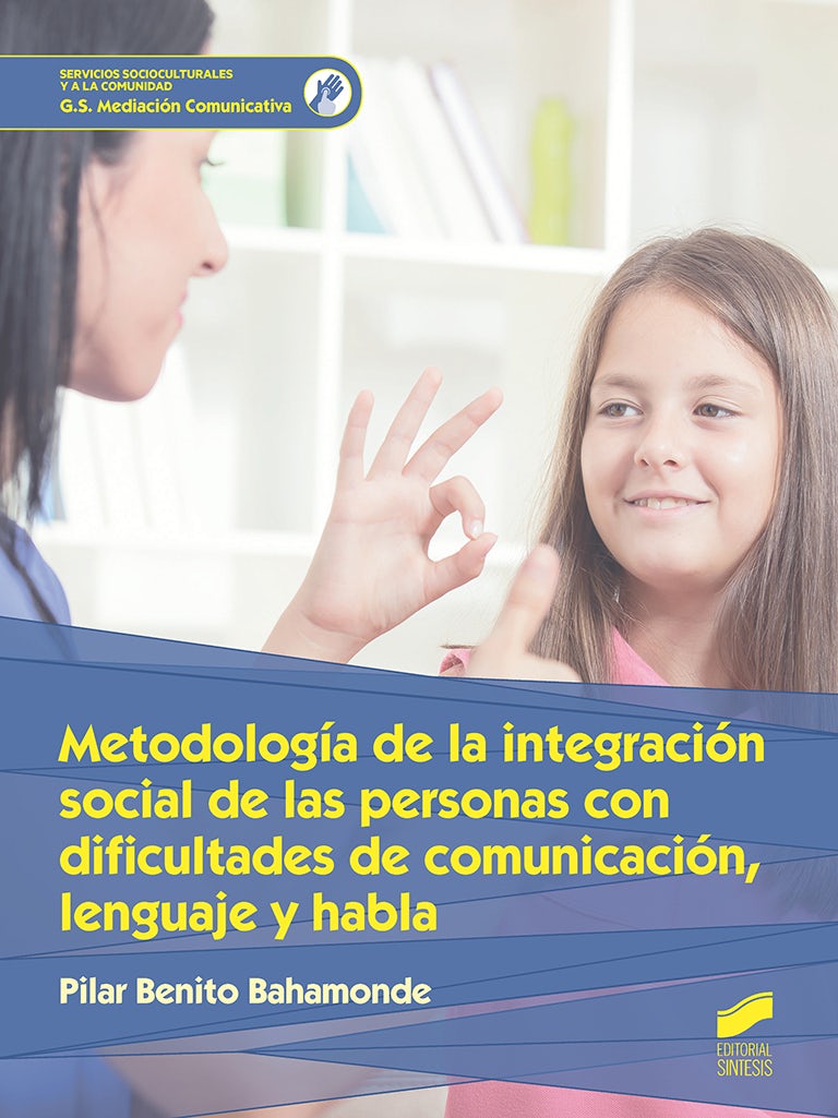 Portada del título metodología de la integración social de las personas con dificultades de comunicación, lenguaje y habla