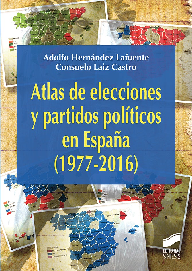 Portada del título atlas de elecciones y partidos políticos en españa (1977-2016)