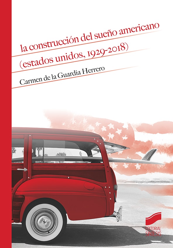 Portada del título la construcción del sueño americano (estados unidos, 1929-2018)