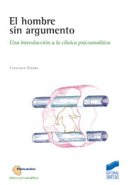 Portada del título el hombre sin argumento. una introducción a la clínica psicoanalítica