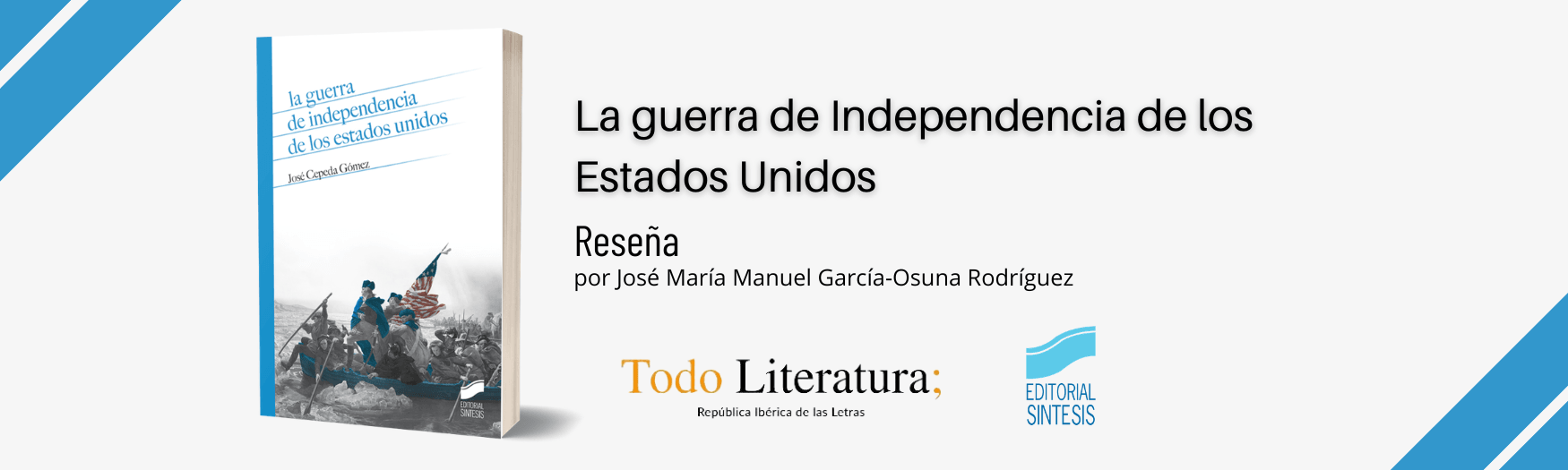 Reseña de La guerra de Independencia de los Estados Unidos, en Todo Literatura