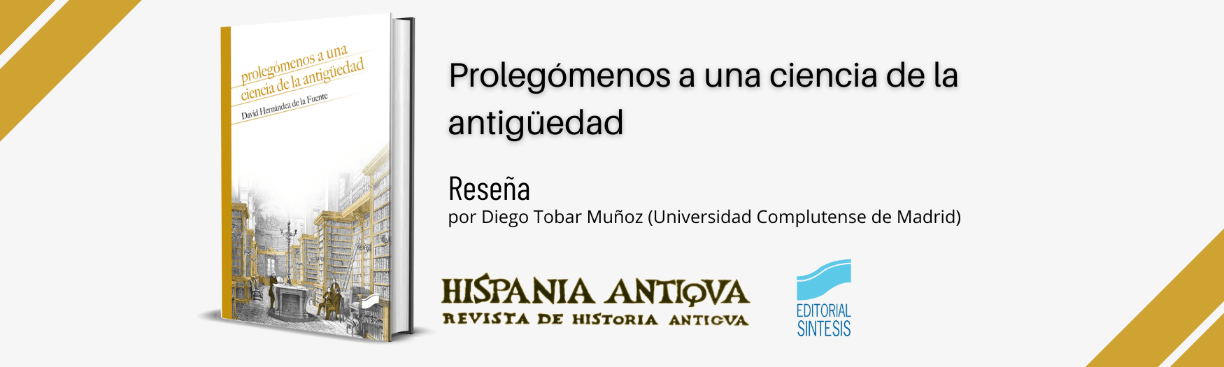 Reseña de Prolegómenos a una ciencia de la antigüedad en Hispania Antiqva. Revista de Historia Antigua
