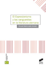 Portada del título el expresionismo y las vanguardias en la literatura alemana