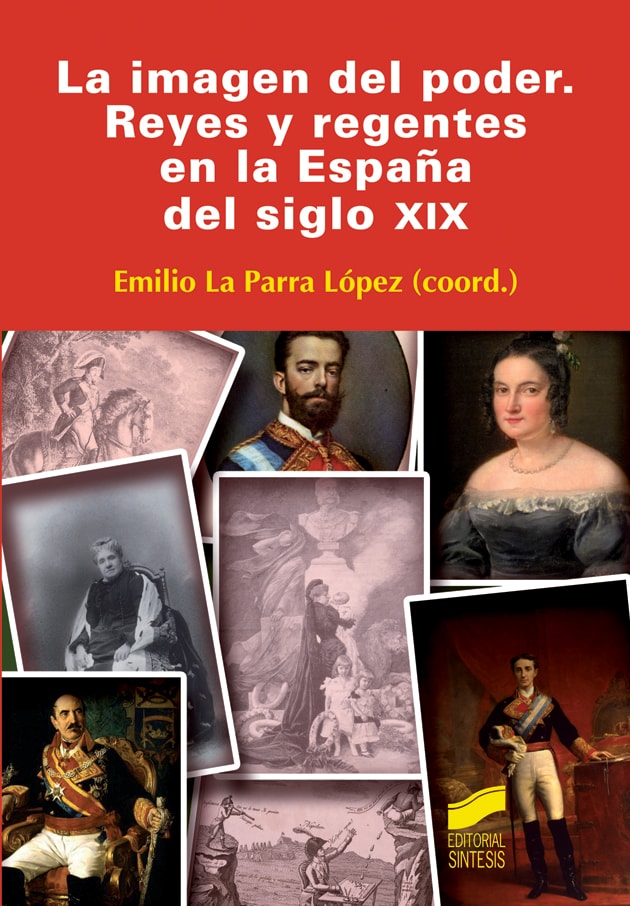 Portada del título la imagen del poder. reyes y regentes en la españa del siglo xix