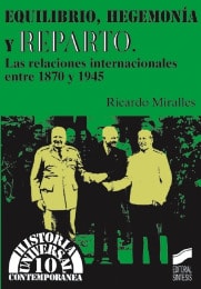 Portada del título equilibrio, hegemonía y reparto. relaciones internacionales (1870-1945)