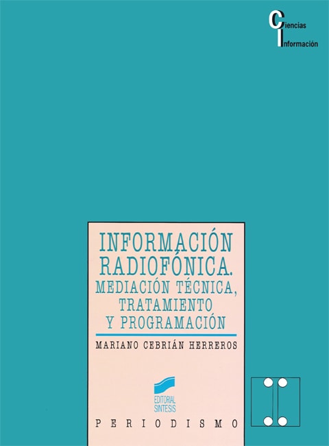 Portada del título información radiofónica. mediación técnica, tratamiento y programación