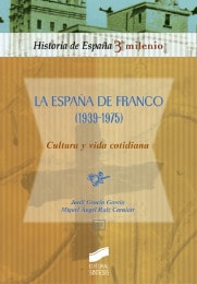 Portada del título la españa de franco (1939-1975). cultura y vida cotidiana