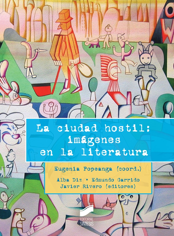 Portada del título la ciudad hostil: imágenes en la literatura