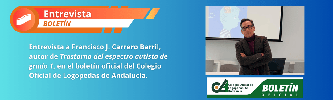 entrevista a francisco j. carrero barril en el boletín oficial del colegio oficial de logopedas de andalucía
