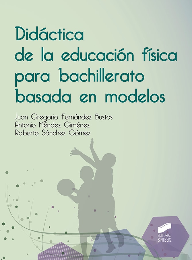 Portada del título didáctica de la educación física para bachillerato basada en modelos
