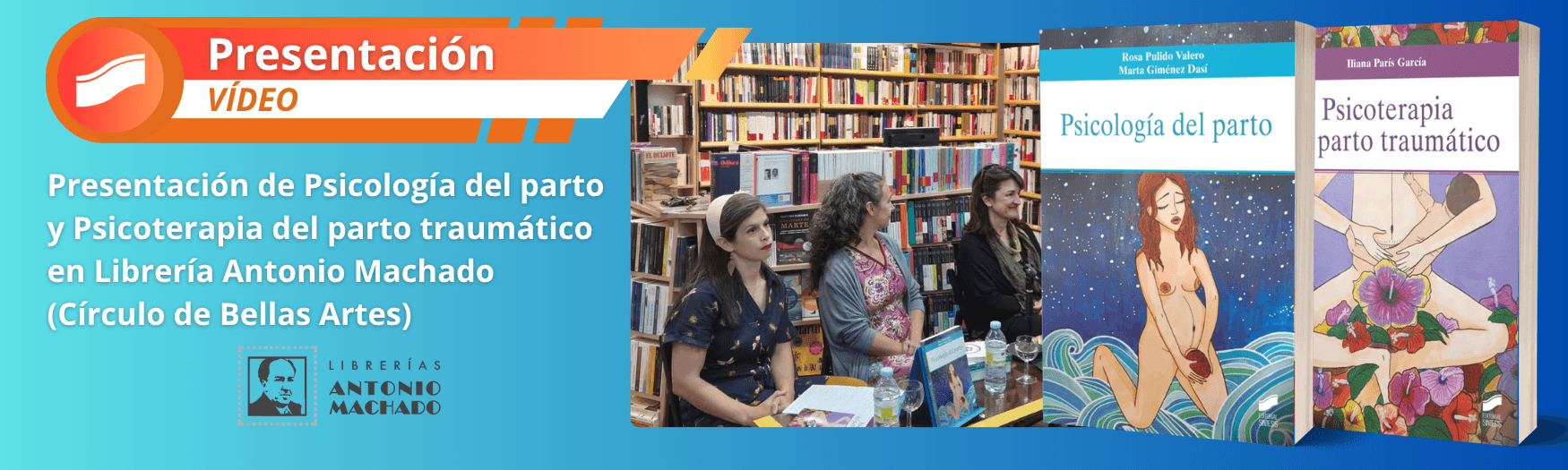 Vídeo de la presentación de los libros Psicología del parto y Psicoterapia del parto traumático en Librería Antonio Machado (Círculo de Bellas Artes)