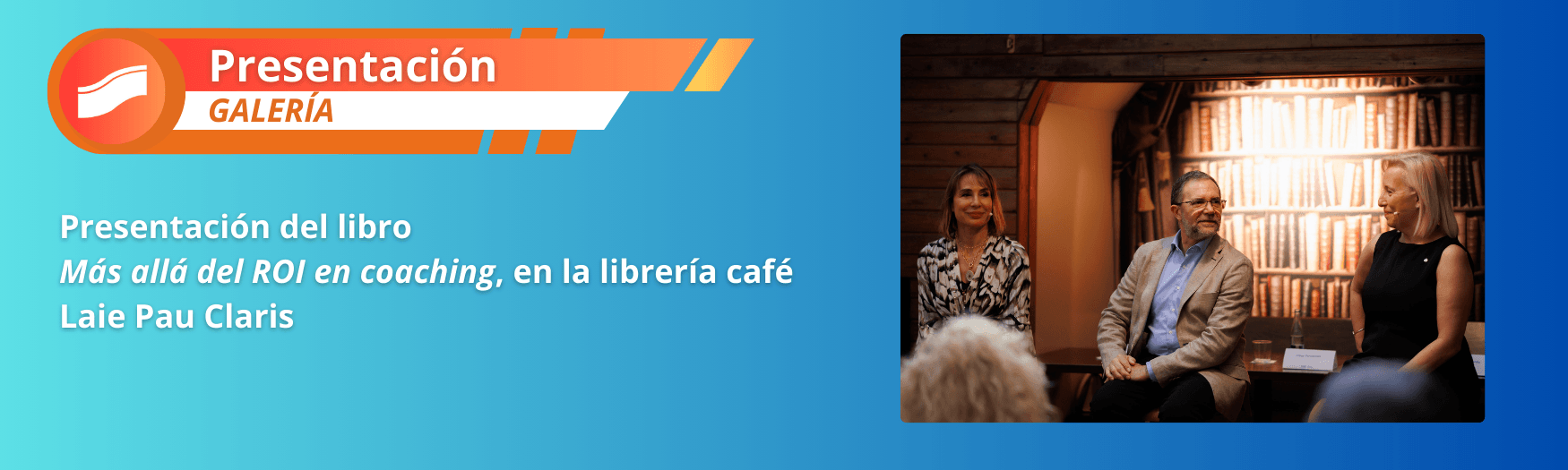 Galería de fotos presentación del libro "Más allá del ROI en coaching" en la librería café Laie Pau Claris