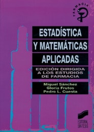 Portada del título estadística y matemáticas aplicadas. (edición dirigida a los estudios de farmacia)