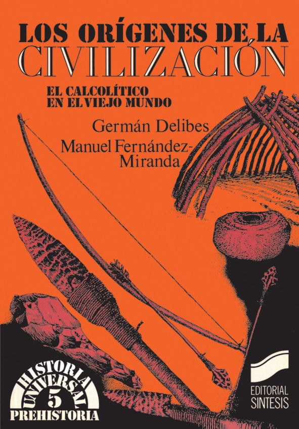 Portada del título los orígenes de la civilización. el calcolítico en el viejo mundo
