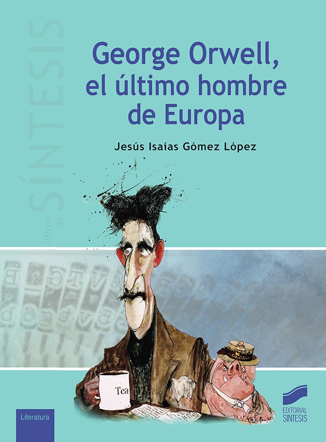 Portada del título george orwell, el último hombre de europa
