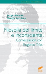 Portada del título filosofía del límite e inconsciente. conversaciones con eugenio trías