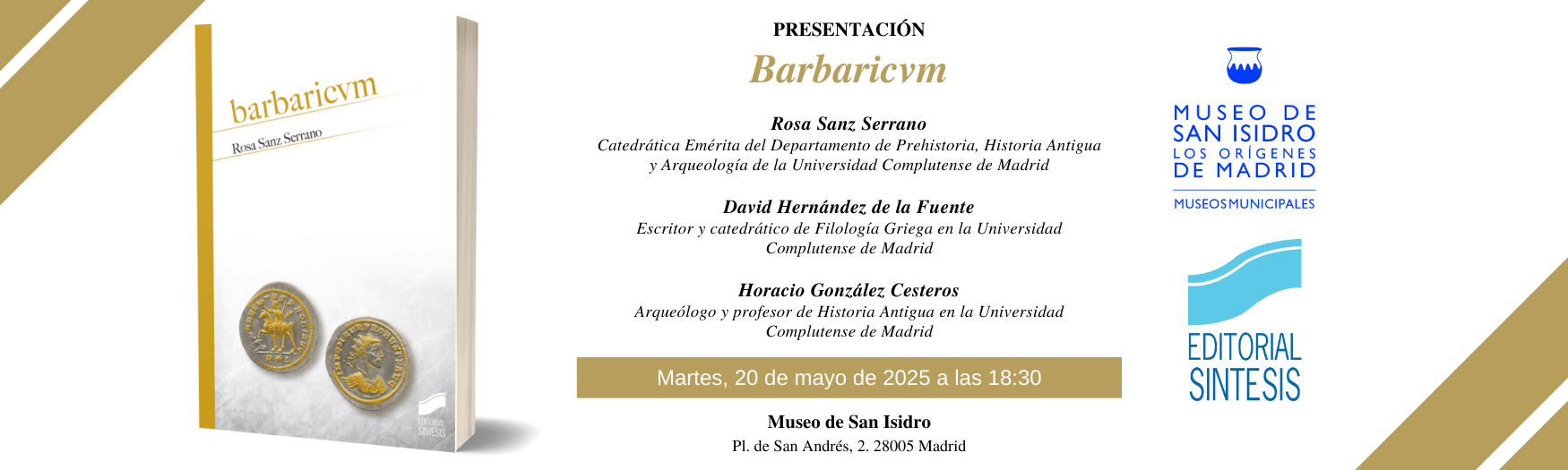Presentación del libro "Barbaricvm", en el Museo de San Isidro. Los Orígenes de Madrid