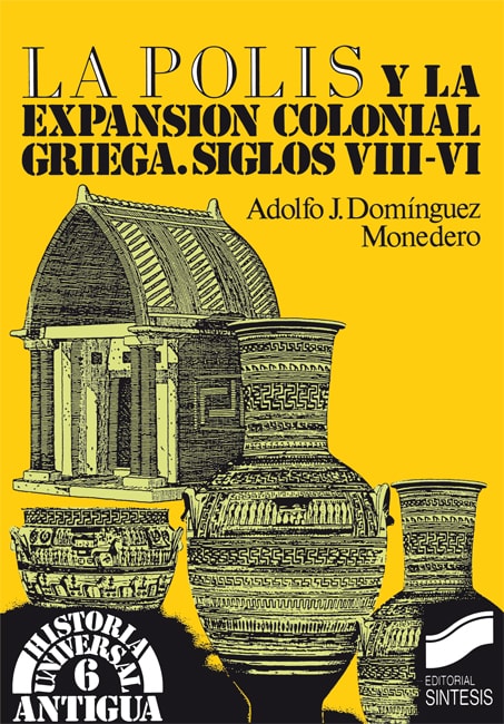 Portada del título la polis y la expansión colonial griega. siglos viii-vi