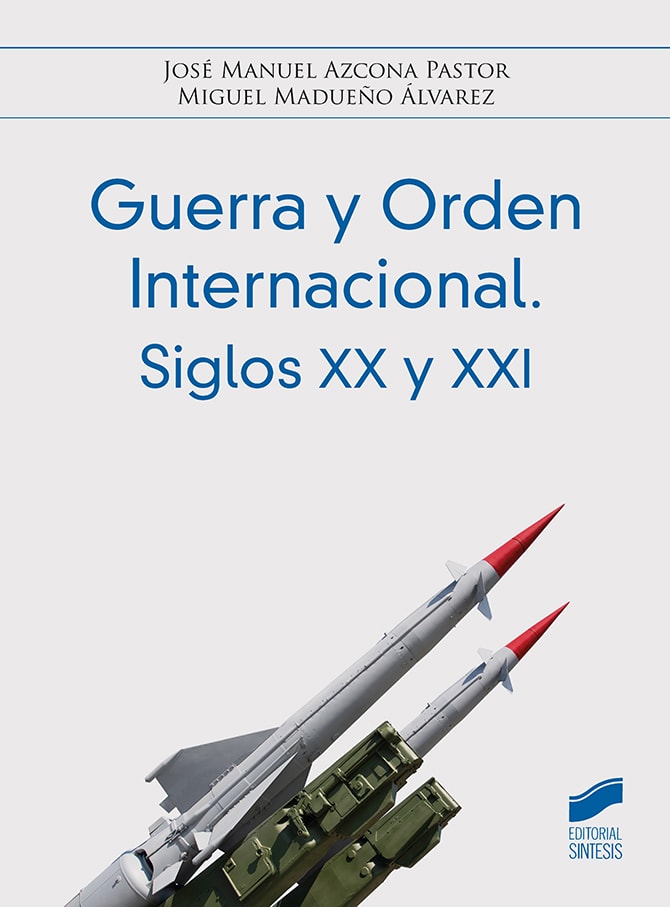 Portada del título guerra y orden internacional. siglos xx y xxi