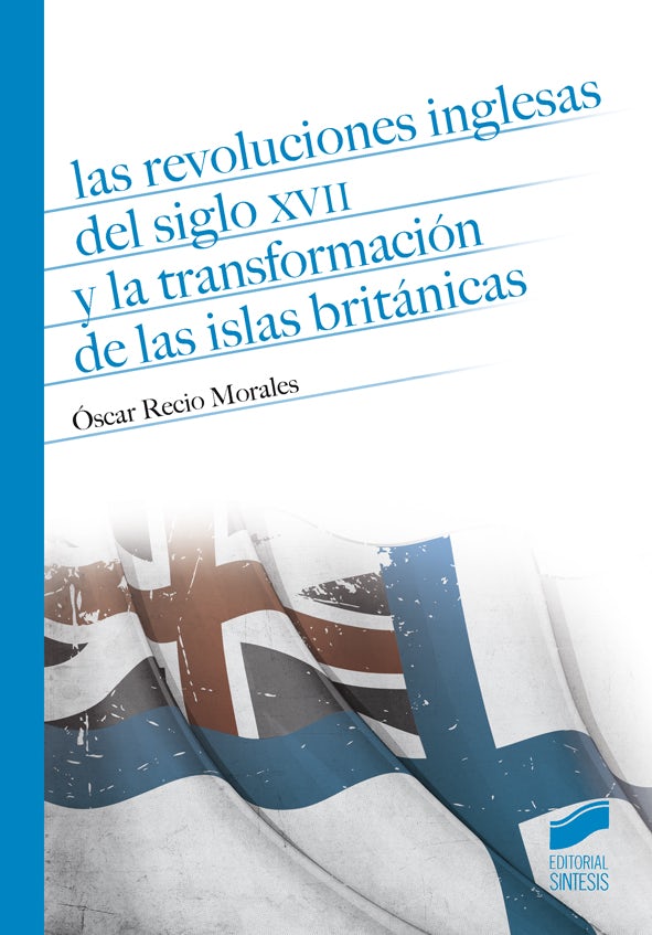 Portada del título las revoluciones inglesas del siglo xvii y la transformación de las islas británicas