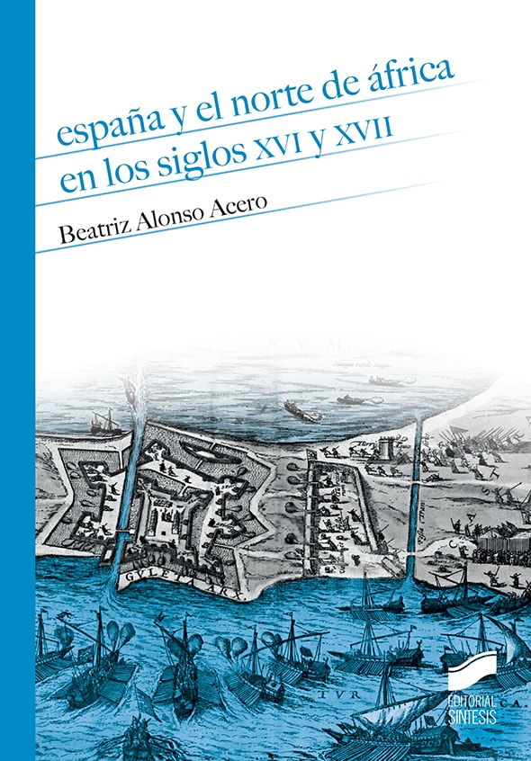 Portada del título españa y el norte de áfrica en los siglos xvi y xvii