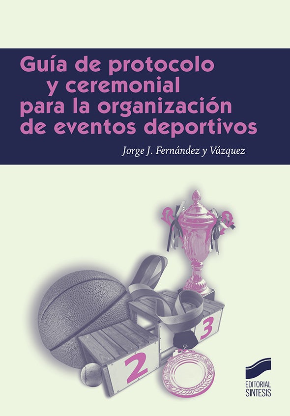 Portada del título guía de protocolo y ceremonial para la organización de eventos deportivos