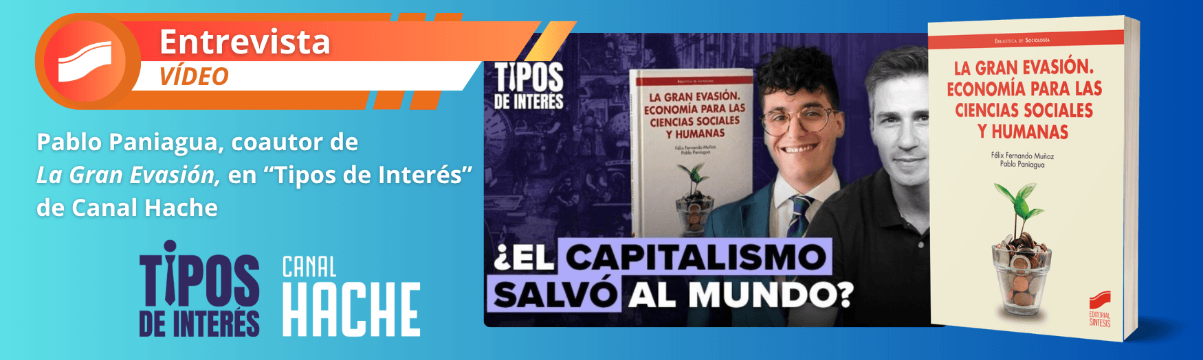 Pablo Paniagua, coautor de La Gran Evasión, en “Tipos de Interés” de Canal Hache