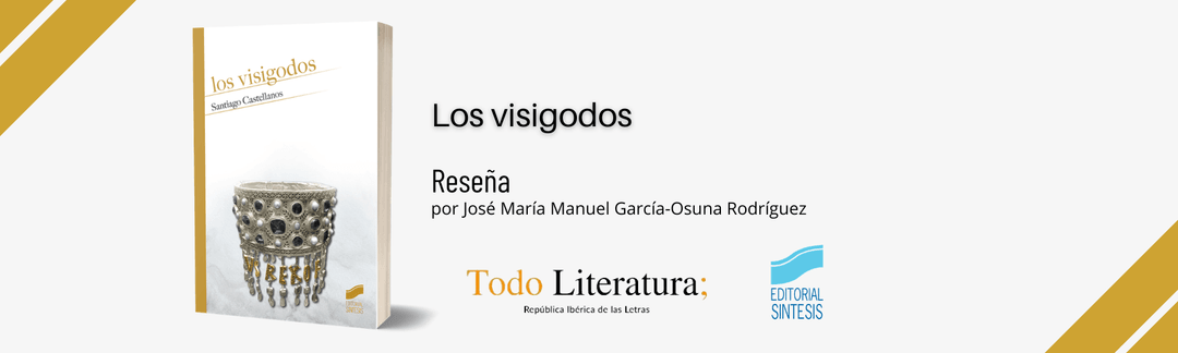 reseña de los visigodos, en todo literatura