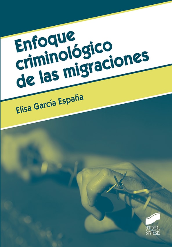 Portada del título enfoque criminológico de las migraciones