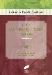 Portada del título el fin del antiguo régimen (1808-1868). economía