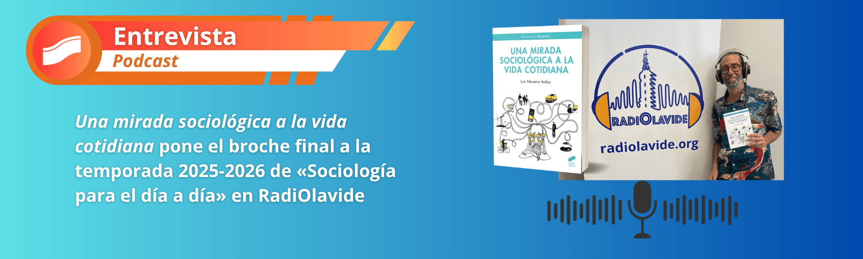 El profesor Luis Navarro Ardoy presenta su nuevo libro en el cierre de temporada de RadiOlavide