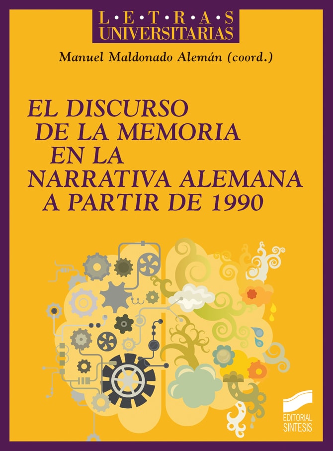 Portada del título el discurso de la memoria en la narrativa alemana a partir de 1990