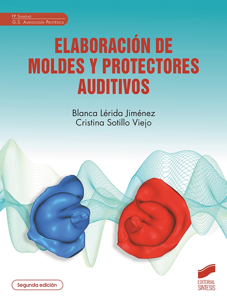 Portada del título elaboración de moldes y protectores auditivos (segunda edición)