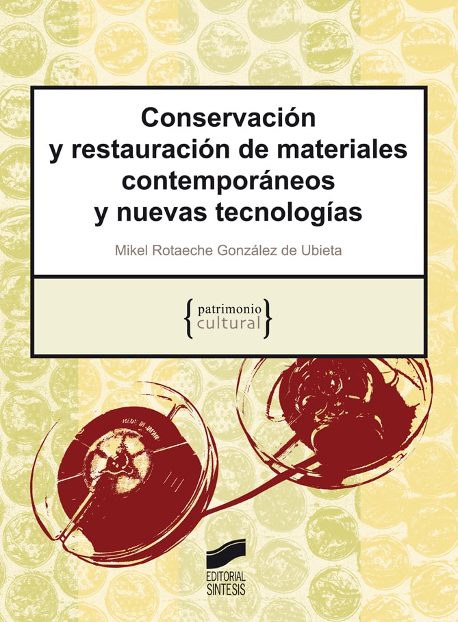 Portada del título conservación y restauración de materiales contemporáneos y nuevas tecnologías