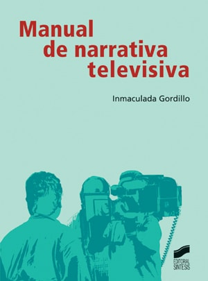 Portada del título manual de narrativa televisiva