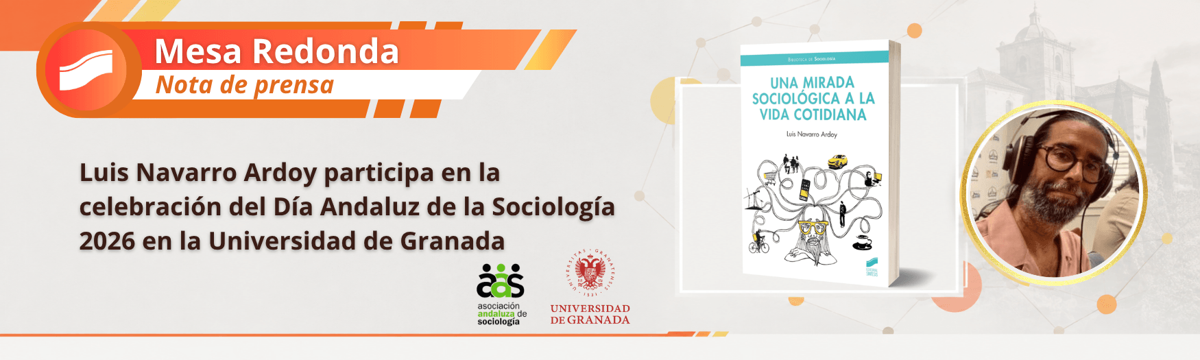 Luis Navarro Ardoy participa en la celebración del Día Andaluz de la Sociología 2026 en la Universidad de Granada
