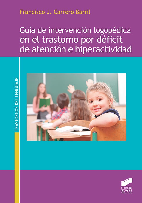 Portada del título guía de intervención logopédica en el trastorno por déficit de atención e hiperactividad 