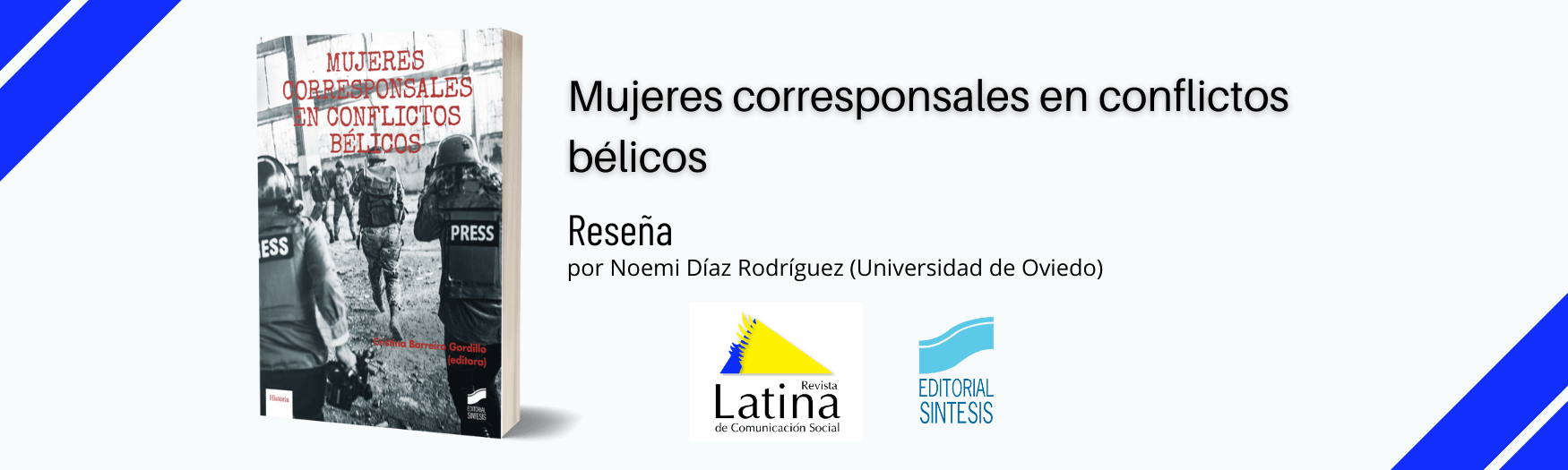 Reseña de Mujeres corresponsales en conflictos bélicos en la Revista Latina de Comunicación Social