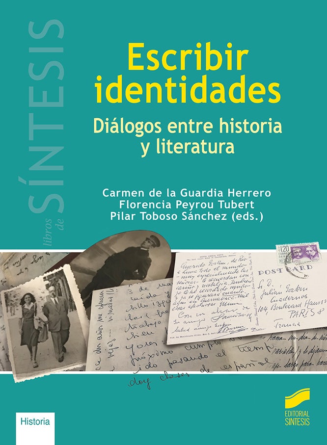 Portada del título escribir identidades. diálogos entre historia y literatura